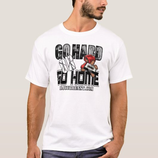 GA HARD OF GA NAAR HUIS T-SHIRT (Voorkant)