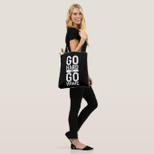 Ga hard of ga naar huis tote bag (Op model)