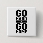 Ga hard of ga naar huis vierkante button 5,1 cm (Voorkant)
