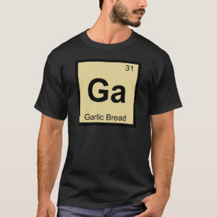 Ga - het periodieke symbool van de knoflookbakchem t-shirt