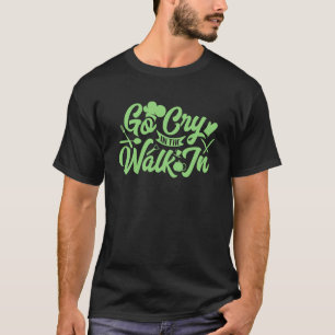 Ga huilen in de loop-in koken  Grappige Chef Kook  T-shirt