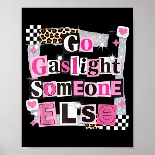 Ga iemand anders gaslighten grappige sarcastische  poster (Voorkant)