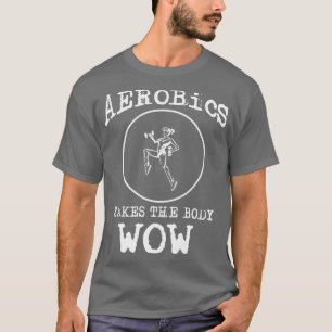 Ga in fitness met deze Aerobe Design Wow Bod T-shirt