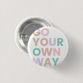 Ga Je Eigen Weg Ronde Button 3,2 Cm (Voorkant /achterkant)