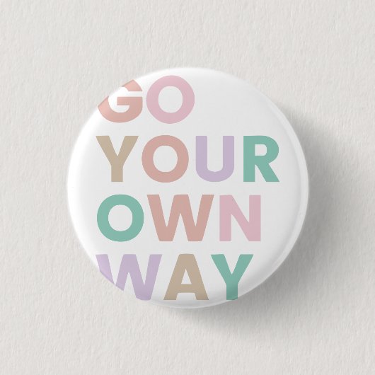 Ga Je Eigen Weg Ronde Button 3,2 Cm (Voorkant)