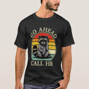 Ga Je Gang Bellen HR Grappig Werk Humor Sarcastisc T-shirt