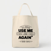 Ga je gang, gebruik me tote bag (Voorkant)