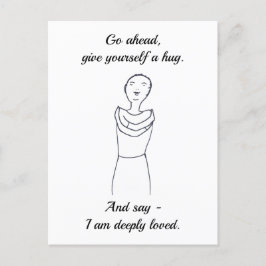 Ga je gang, geef jezelf een knuffel, ik word diep  briefkaart