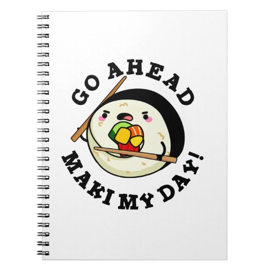 Ga je gang Maki My Day Funny Sushi Pun Notitieboek (Voorkant)