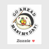Ga je gang Maki My Day Funny Sushi Pun Sticker (Vel)