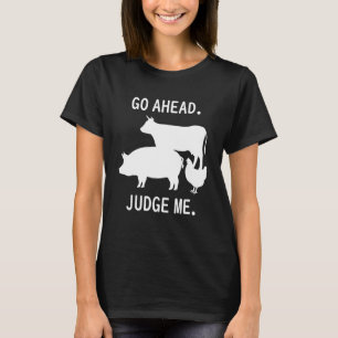 Ga je gang Richt me Vee Show Beoordelen Koe Varken T-shirt