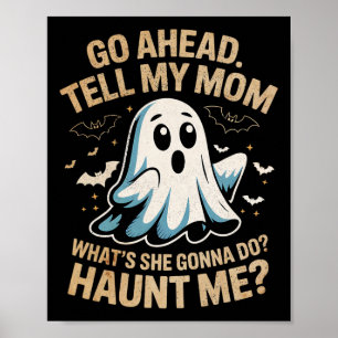 Ga je gang Vertel Mam Grappige Ghost Halloween Kos Poster