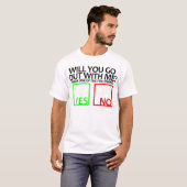 GA JE MET ME UIT? T-SHIRT (Voorkant volledig)