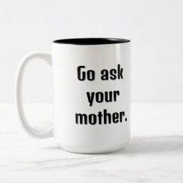 Ga je moeder grappige grote tekst koffie Mok vrage