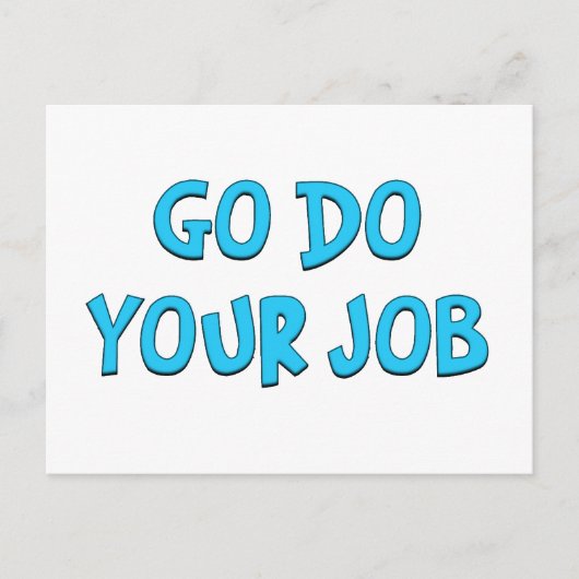 Ga je werk doen Standard Briefkaart (Voorkant)