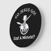 GA JESUS GAAN! God A Minuut? Grote ronde wandklok (Hoek)