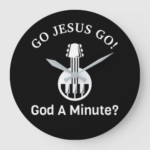 GA JESUS GAAN! God A Minuut? Grote ronde wandklok