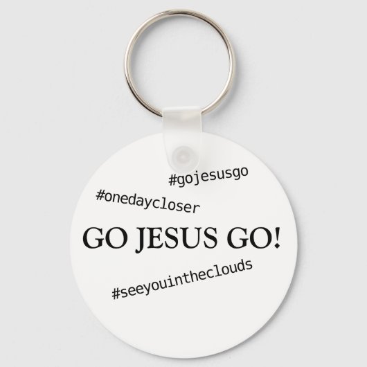 GA JESUS GAAN! #gojesusgo Sleutelhanger (Voorkant)