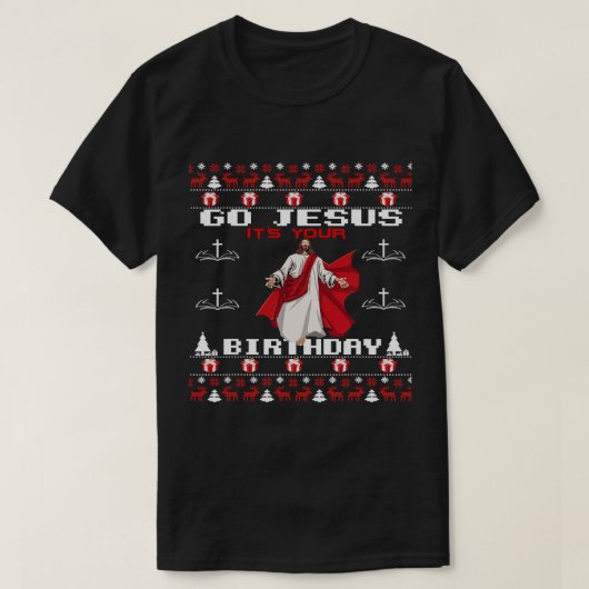 Ga Jezus en je geboortedag grappig Christelijk T-shirt (Design voorkant)