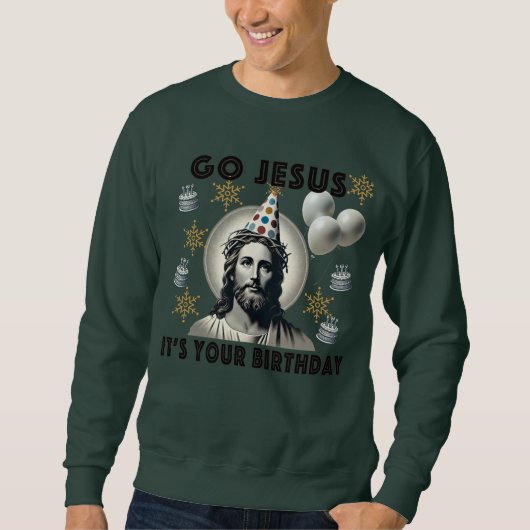 Ga Jezus en je verjaardag Trui (Voorkant)