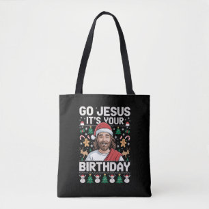 Ga Jezus Het Is Je Verjaardag Lelijke Kerst T-Shir Tote Bag