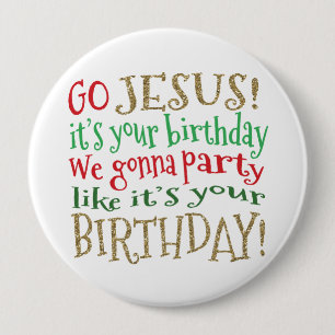 Ga Jezus, het is je verjaardag, we gaan feesten kn Ronde Button 4,0 Cm