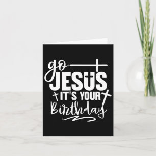 Ga Jezus, het is jouw kerstfeest. Kaart