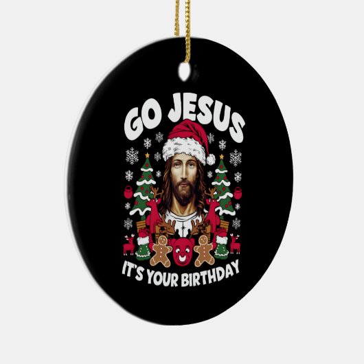 Ga Jezus, het is jouw verjaardag, lelijke kersttru Keramisch Ornament (Rechts)