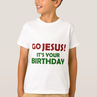 Ga Jezus! Het is jouw verjaardag T-shirt