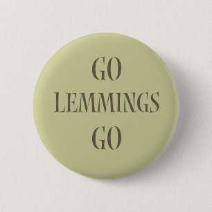 Ga Lemmings maar! Ronde Button 5,7 Cm