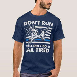 Ga maar naar de gevangenis, cool K9. T-shirt