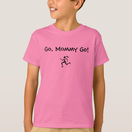 Ga, mama gaat! t-shirt (Voorkant)