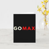 Ga Max T-shirt! Ga Max Ga Groot! Of Ga Naar Huis G Kaart (Gele Bloem)