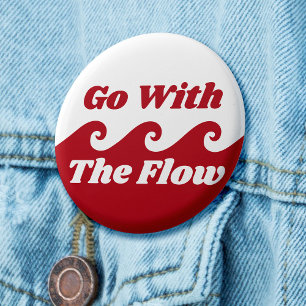 Ga met de flow menstruatie rode golf slogan ronde button 5,7 cm