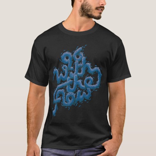 Ga met de stroom mee! t-shirt (Voorkant)