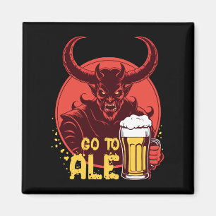 Ga naar Ale - Satan Drink bier Magneet