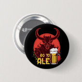 Ga naar Ale - Satan drinkt bier Ronde Button 5,7 Cm (Voorkant /achterkant)