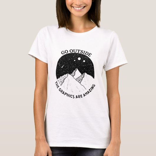 ga naar buiten de graphics zijn geweldig grappig w t-shirt (Voorkant)