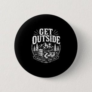 Ga naar buiten, dwaal meer, maak je minder zorgen ronde button 5,7 cm