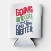 Ga naar buiten, het maakt alles beter blikjeskoeler (Voorkant)