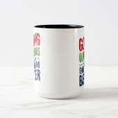 Ga naar buiten, het maakt alles beter tweekleurige koffiemok (Center)