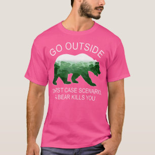 Ga naar buiten, in het slechtste geval wordt u ged t-shirt