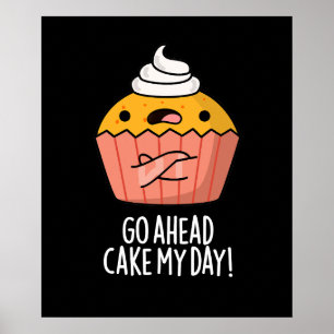 Ga naar Cake My Day Funny Food Pun Dark BG Poster