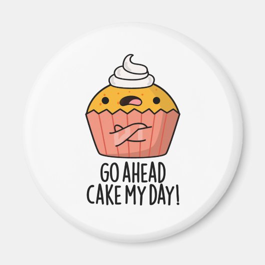 Ga naar Cake My Day Funny Food Pun Magneet (Voorkant)