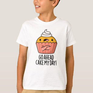 Ga naar Cake My Day Funny Food Pun T-shirt