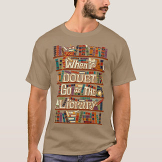 Ga naar de bibliotheek t-shirt