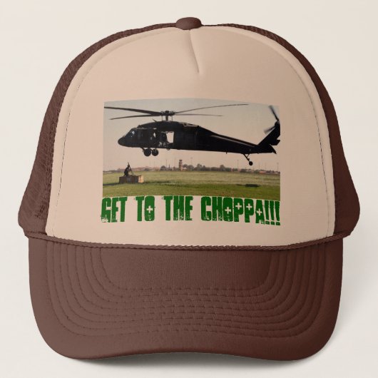 Ga naar de choppa! trucker pet (Voorkant)
