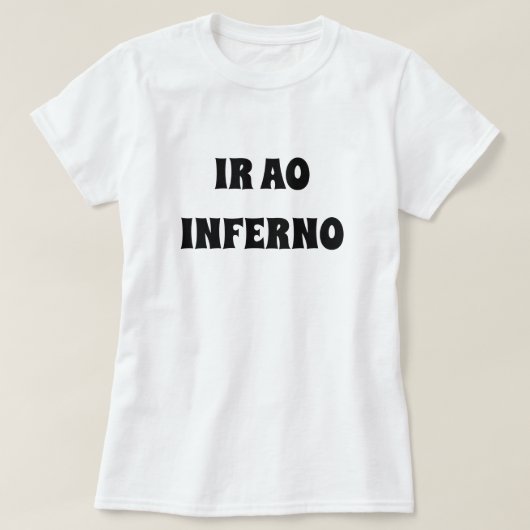 ga naar de hel in Galicisch: ir ao inferno. wit T-shirt (Design voorkant)