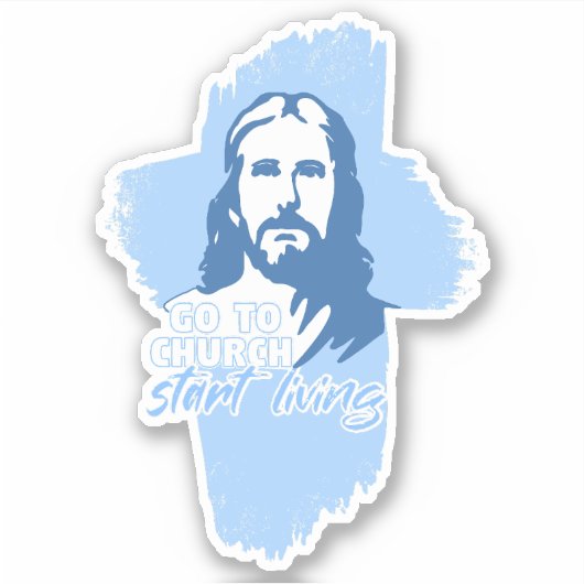 Ga naar de kerk..! Jezus Christus. Christelijke pr Sticker (Voorkant)