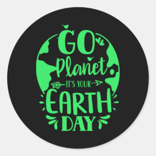 Ga naar de planeet Het is je aardedag bescherming Ronde Sticker